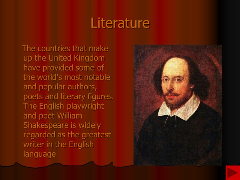 Literature The countries that make up the United Kingdom have provided Literature The countries that make up the United Kingdom have provided